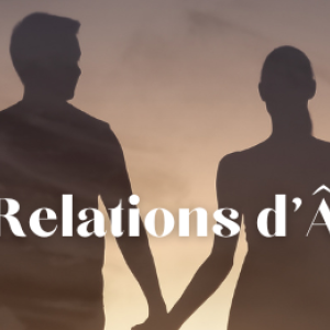 Les relations d'âmes
